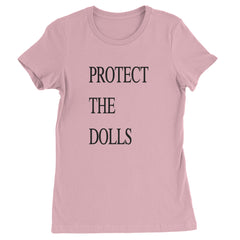 Protect The Dolls Equal Rights Womens T-shirt Light Pink