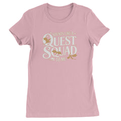 Sounds Like A Quest Squad To Me Empyrean Womens T-shirt Light Pink