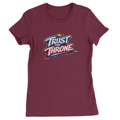 Trust The Throne Crown Philly Hoops Womens T-shirt Maroon
