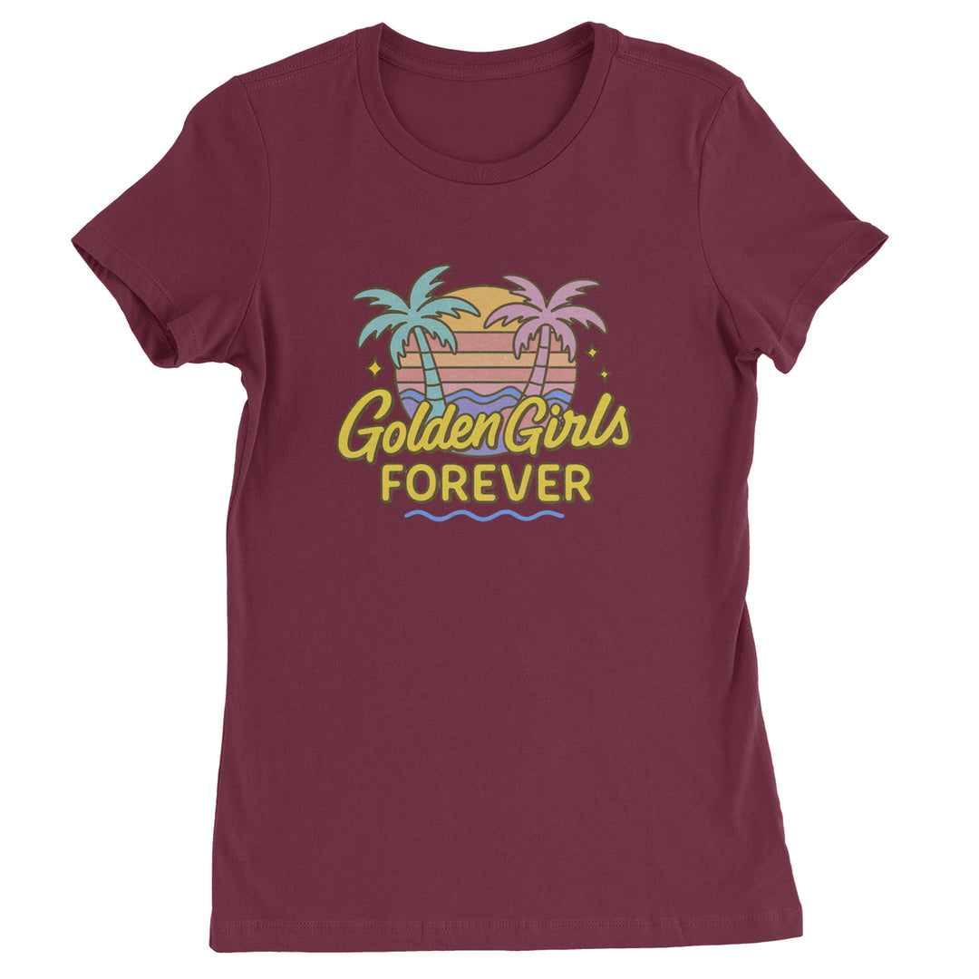 Golden Girls Forever Retro Sunset Womens T-shirt Maroon