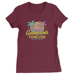 Golden Girls Forever Retro Sunset Womens T-shirt Maroon