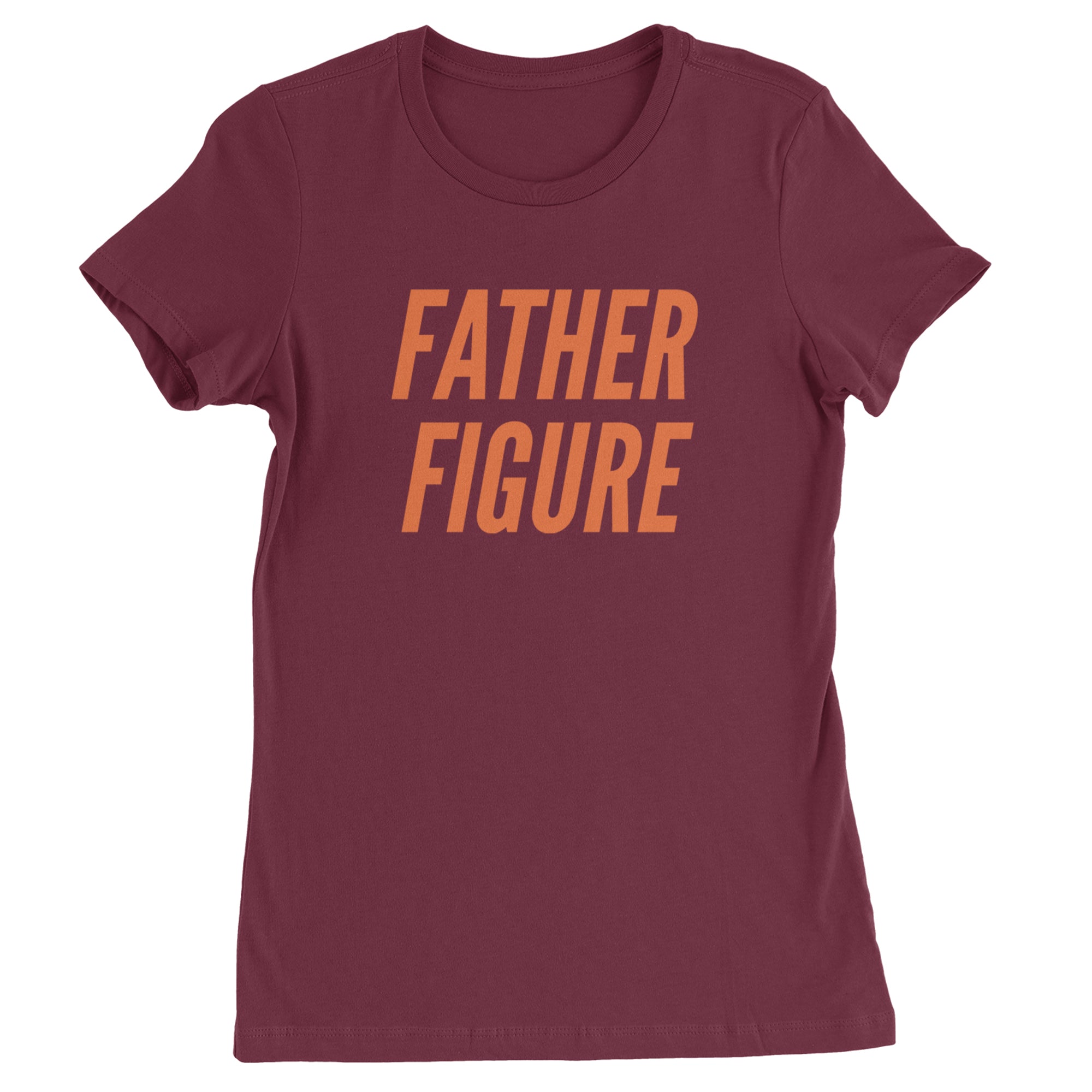 Father Figure Womens T-shirt Maroon