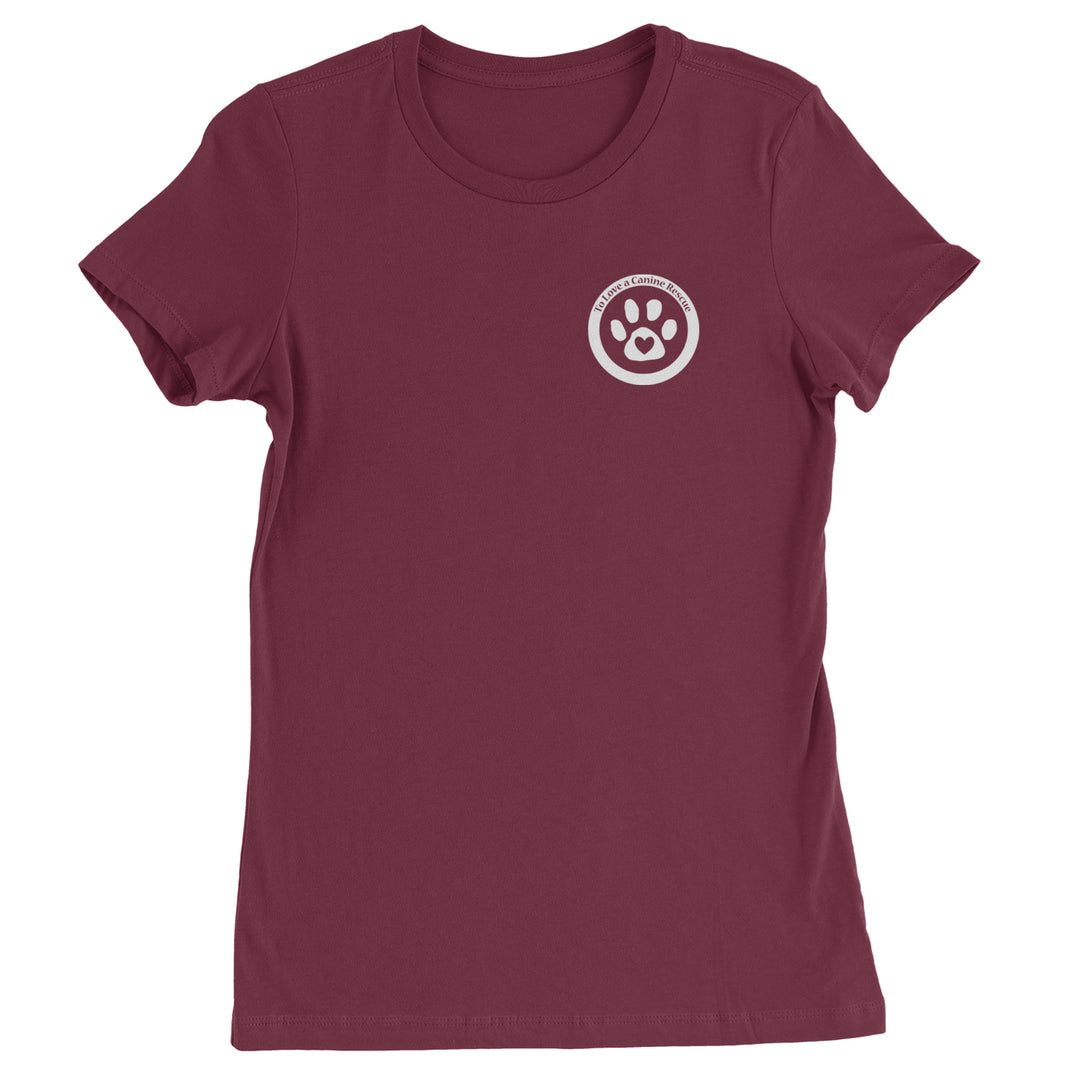 TLC To Love a Canine Dog Rescue White Womens T-shirt Maroon
