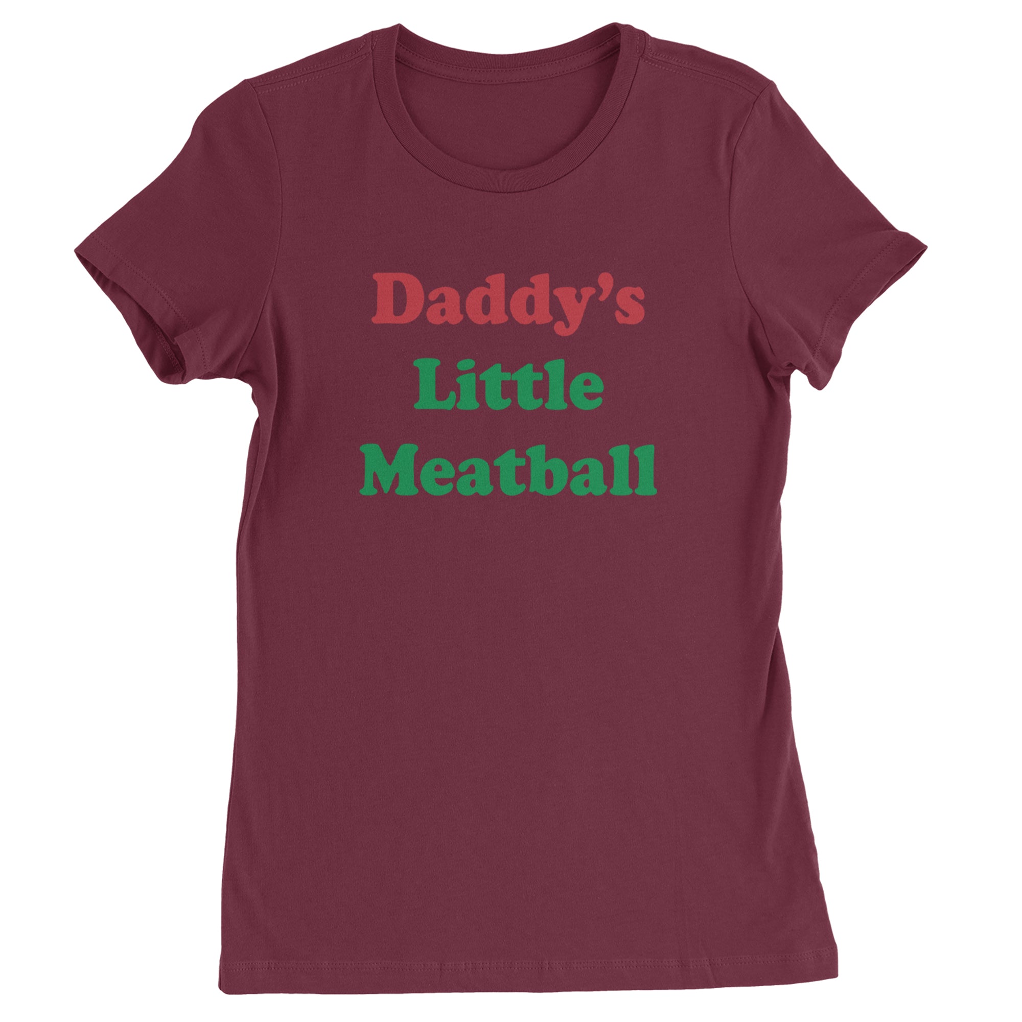 Daddy's Little Meatball Love Island Womens T-shirt Maroon