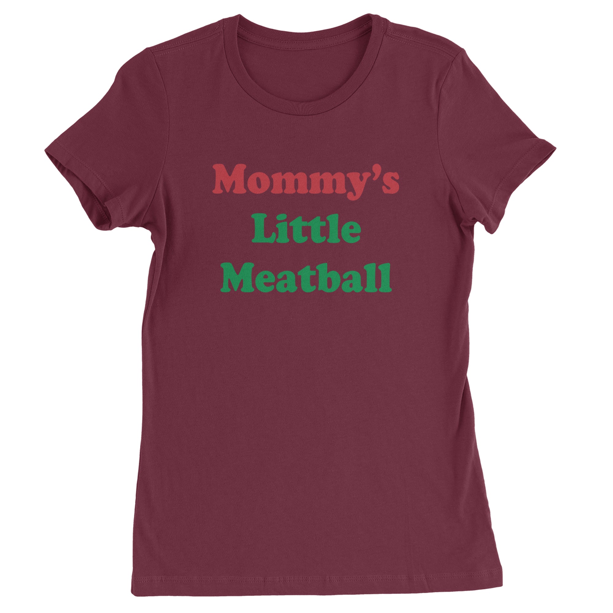 Mommy's Little Meatball Love Island Womens T-shirt Maroon
