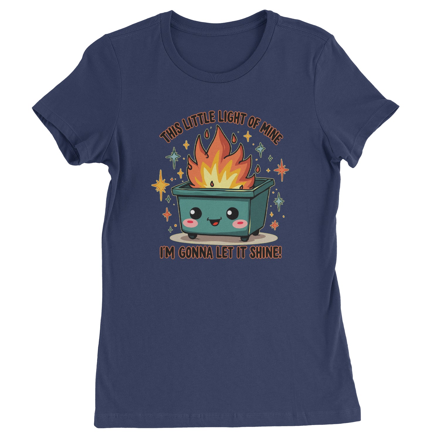 This Little Light of Mine Dumpster Fire Smile Face  Womens T-shirt Navy Blue