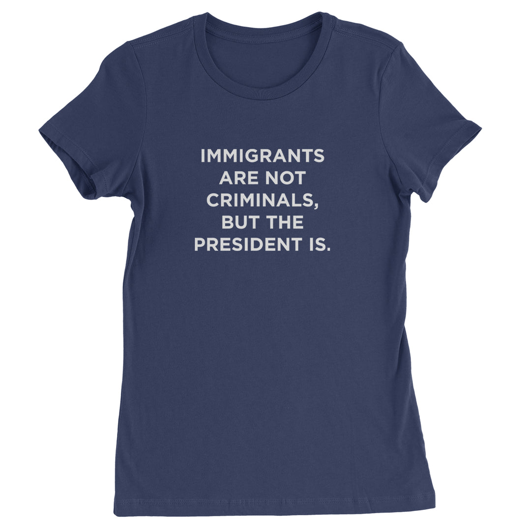 Immigrants Are Not Criminals Womens T-shirt Navy Blue