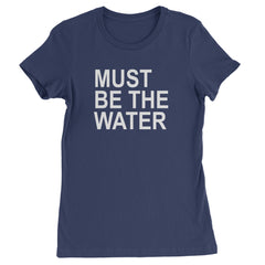 Must Be The Water Funny Racing Meme Womens T-shirt Navy Blue