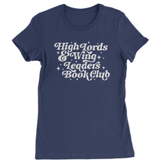 High Lords and Wingleaders Club Romantasy Womens T-shirt Navy Blue