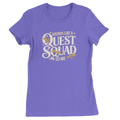 Sounds Like A Quest Squad To Me Empyrean Womens T-shirt Purple