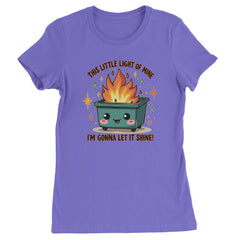 This Little Light of Mine Dumpster Fire Smile Face  Womens T-shirt Purple