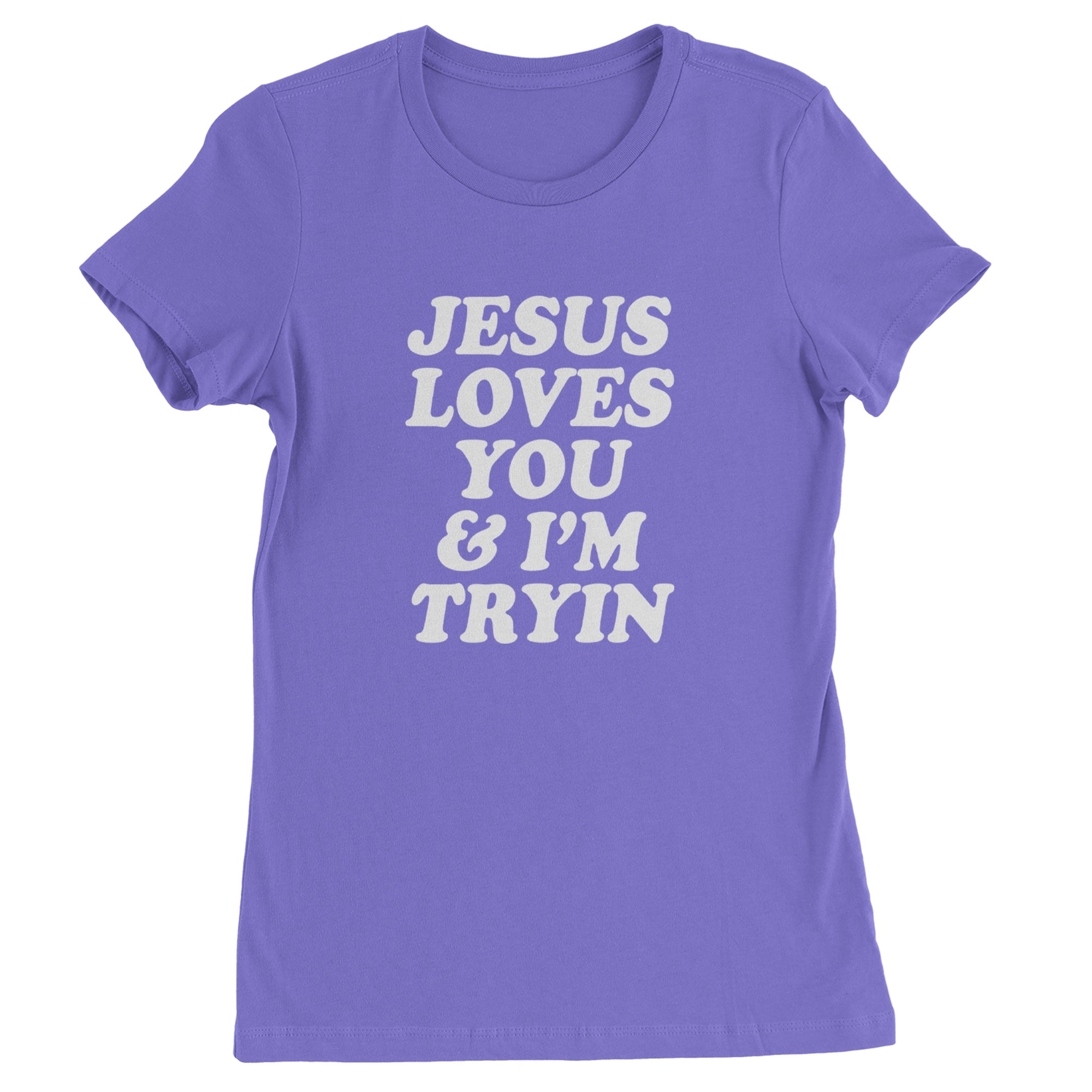 Jesus Loves You and I'm Trying Womens T-shirt Purple