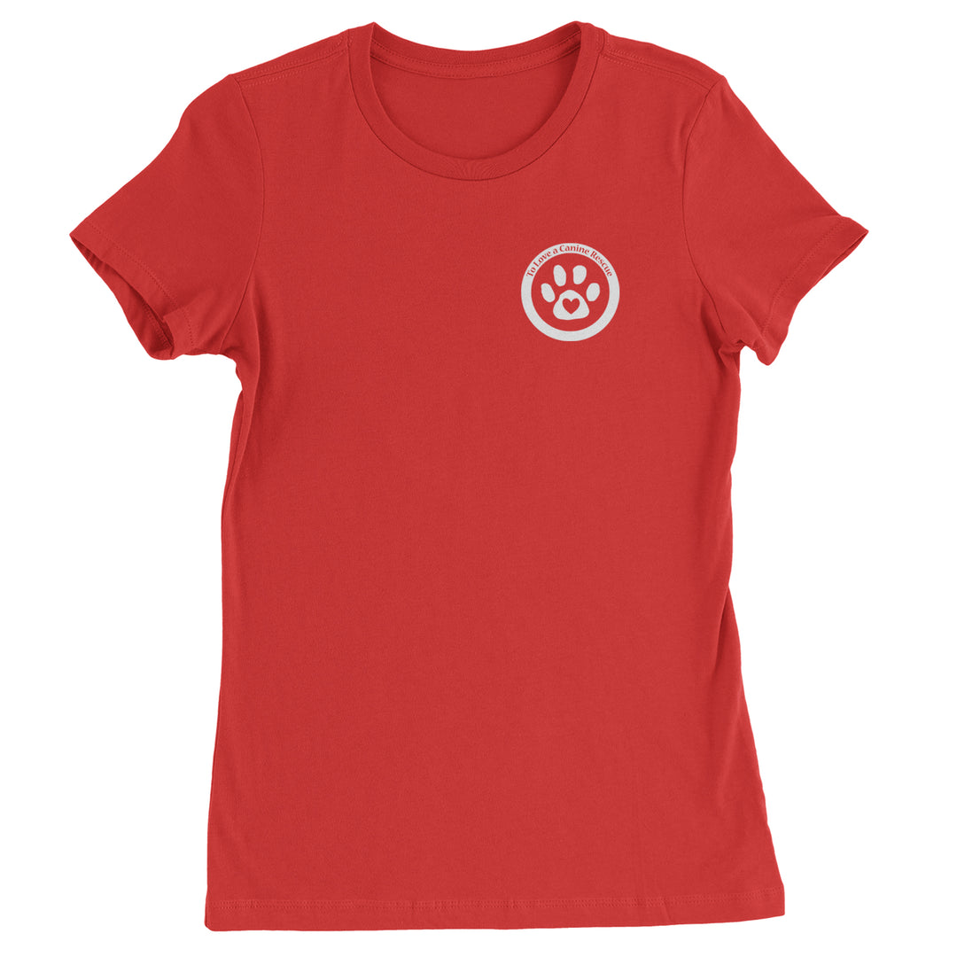 TLC To Love a Canine Dog Rescue White Womens T-shirt Red