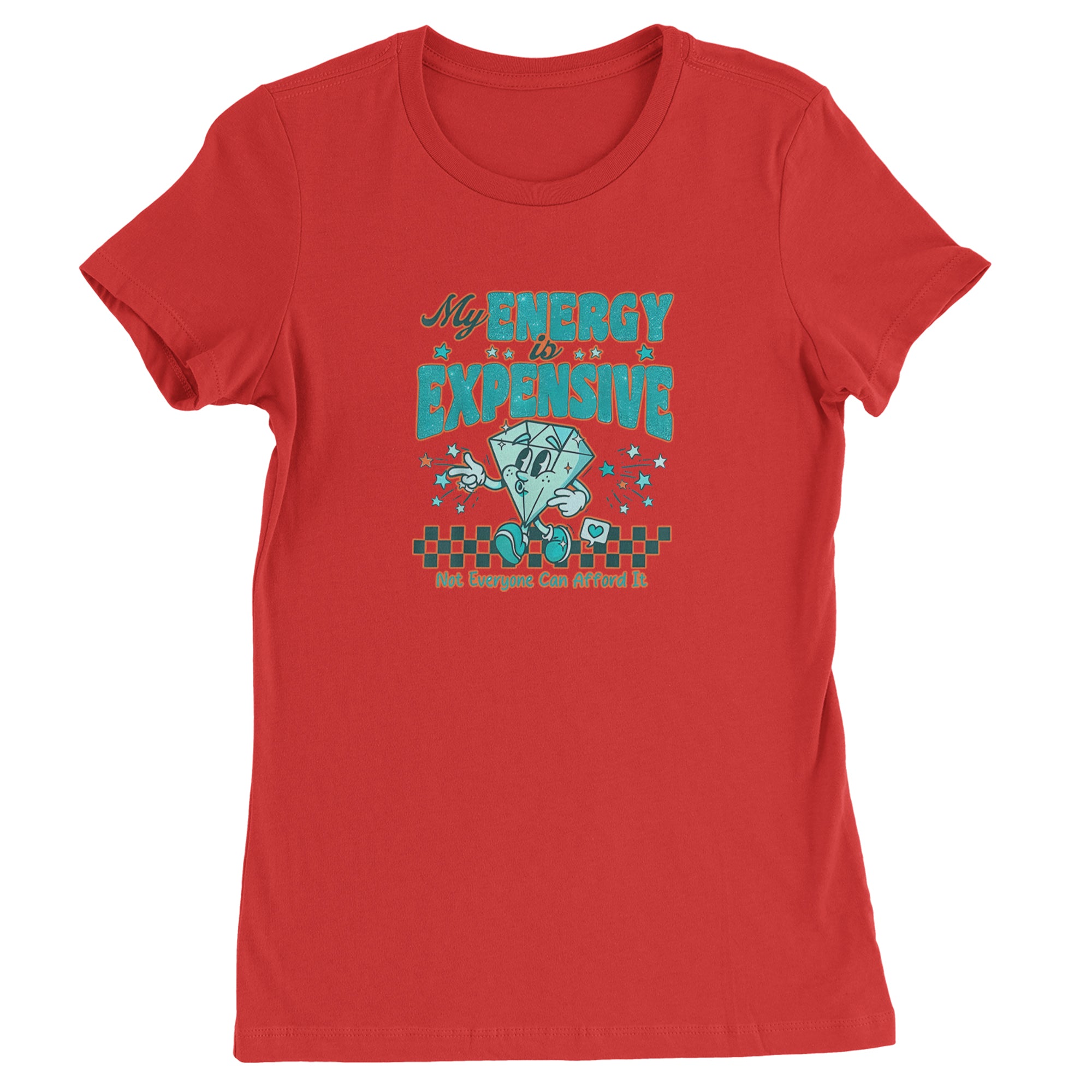Diamond My Energy Is Expensive Womens T-shirt Red