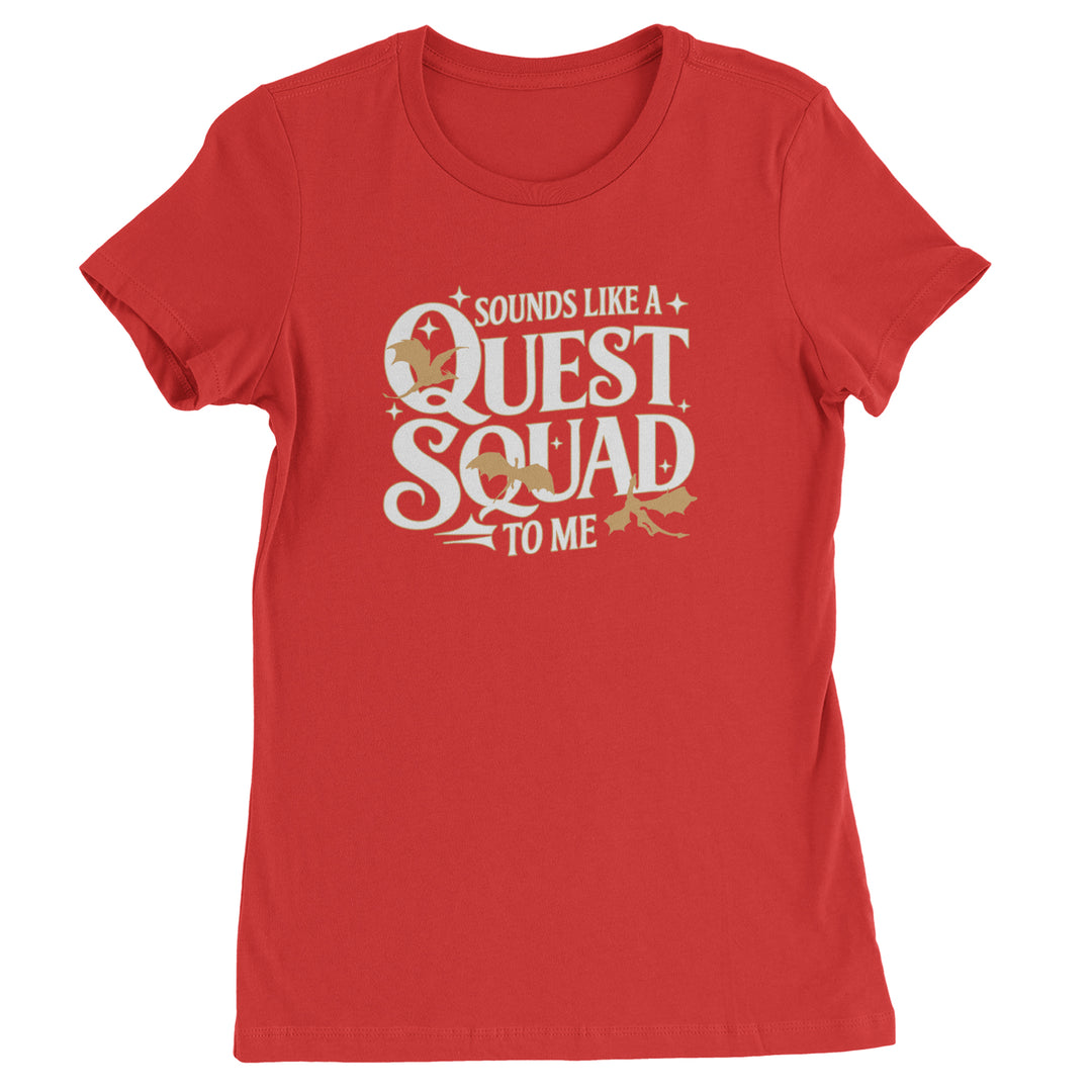 Sounds Like A Quest Squad To Me Empyrean Womens T-shirt Red