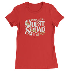 Sounds Like A Quest Squad To Me Empyrean Womens T-shirt Red