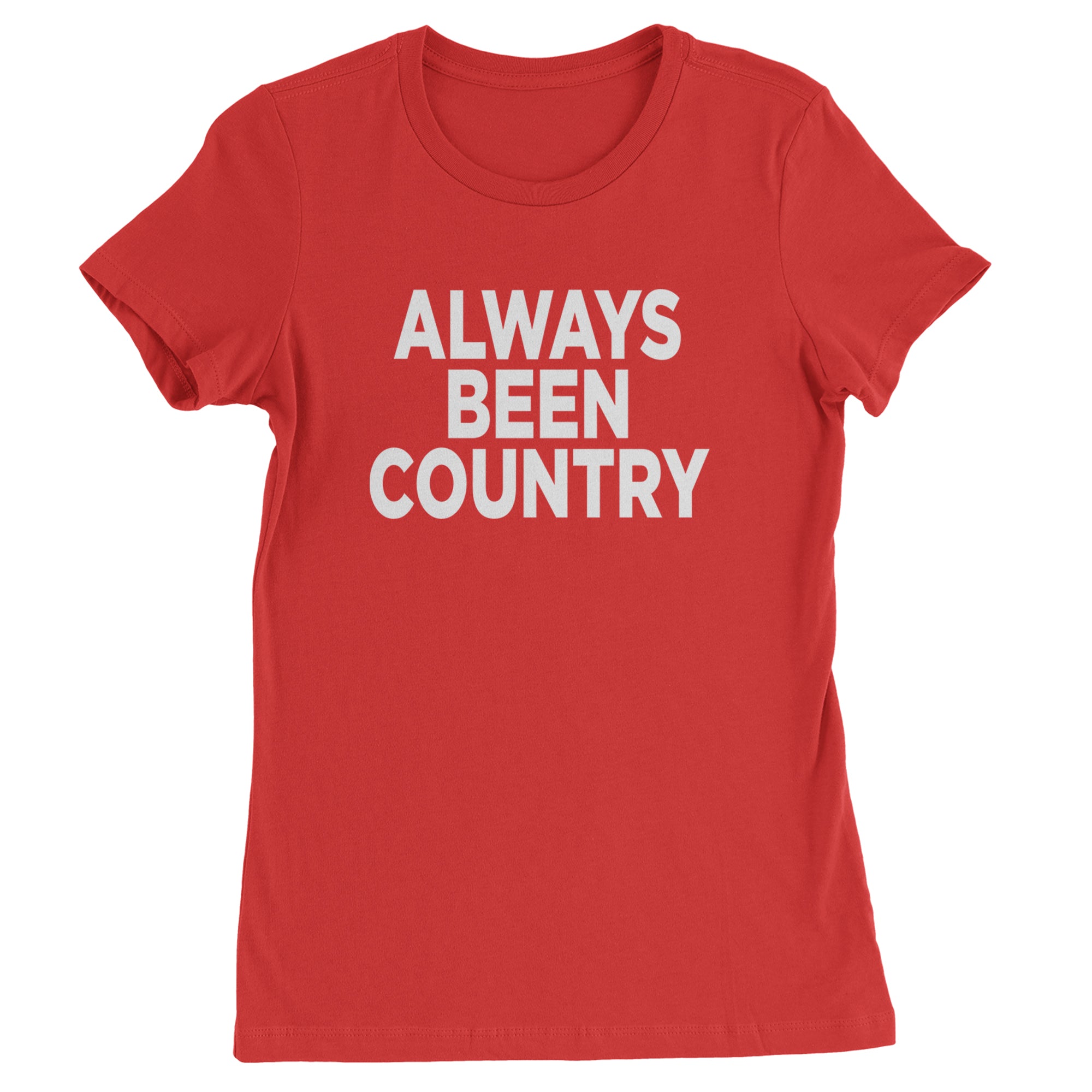 Always Been Country Music Womens T-shirt Red