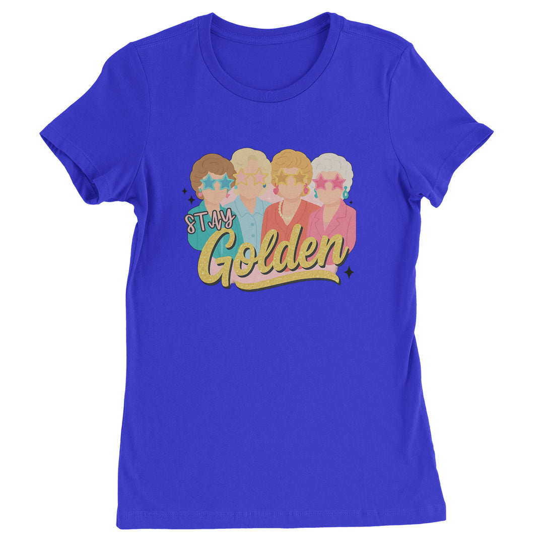 Stay Golden Girls Retro Womens T-shirt Royal Blue