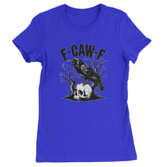F-Caw-F Crow On Skull F-ck Off Gothic Womens T-shirt Royal Blue