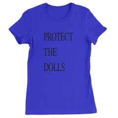 Protect The Dolls Equal Rights Womens T-shirt Royal Blue