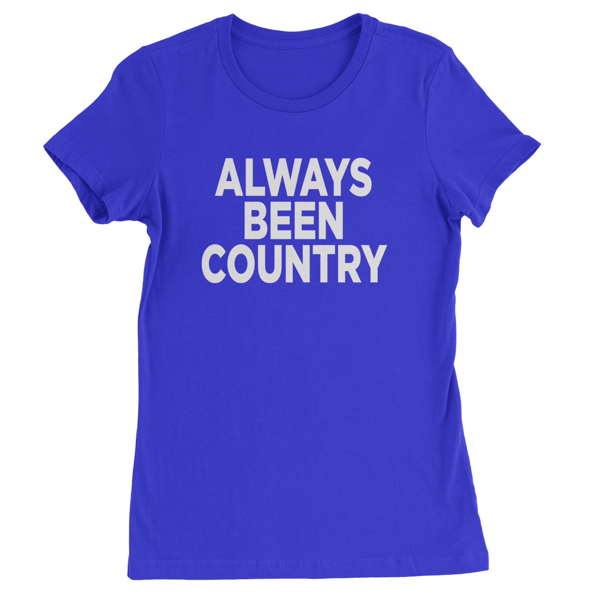 Always Been Country Music Womens T-shirt Royal Blue