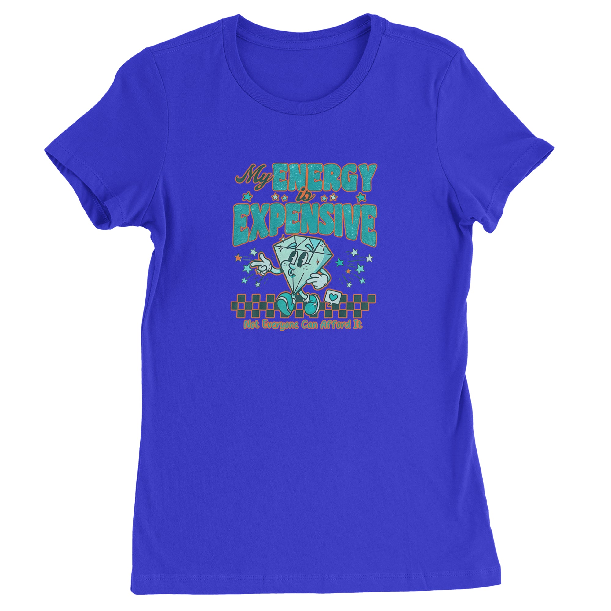 Diamond My Energy Is Expensive Womens T-shirt Royal Blue