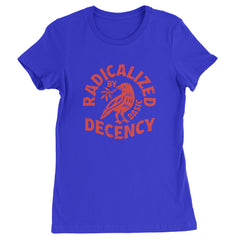 Radicalized by Basic Decency Dove Protest Statement Womens T-shirt Royal Blue