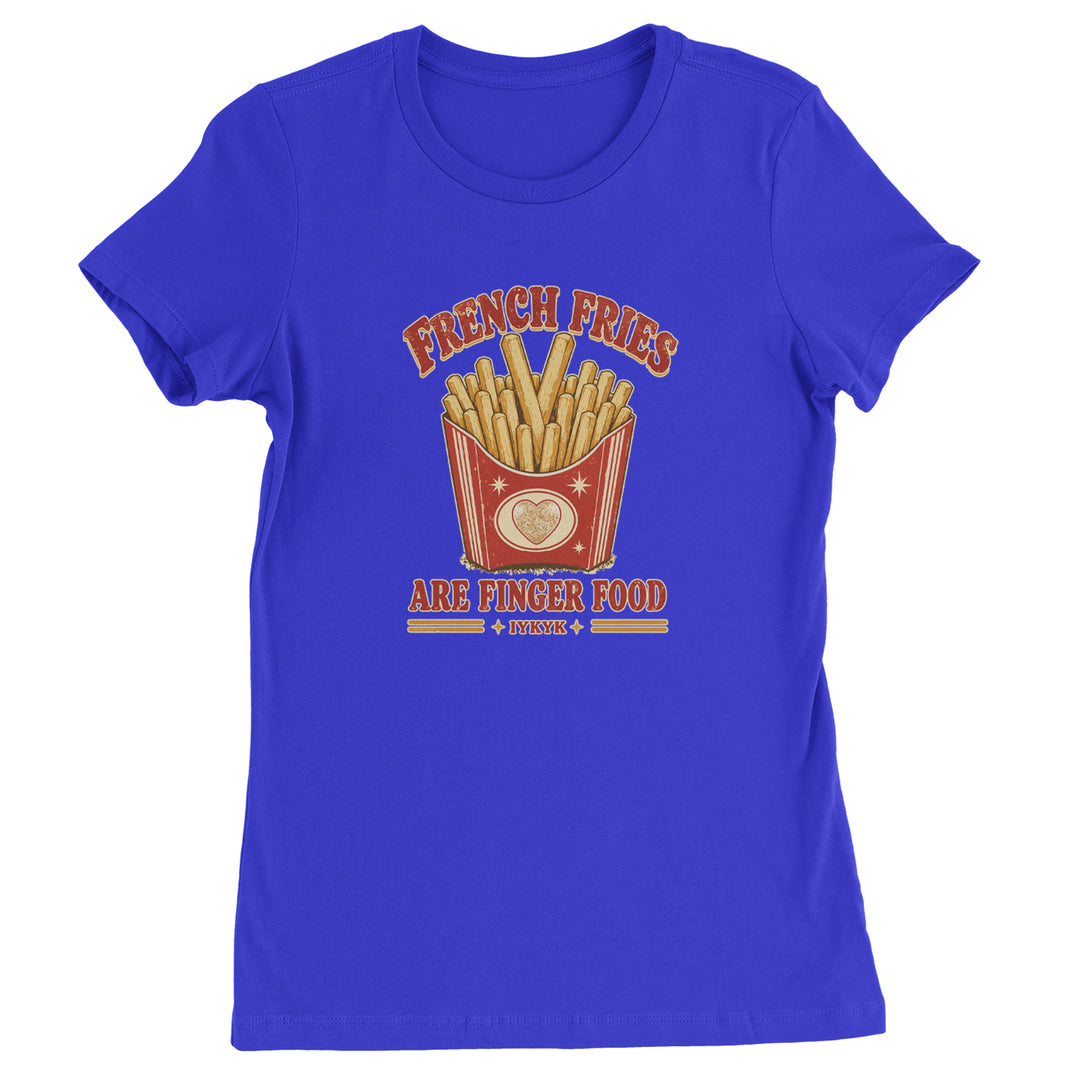 French Fries Are Finger Food IYKYK Womens T-shirt Royal Blue