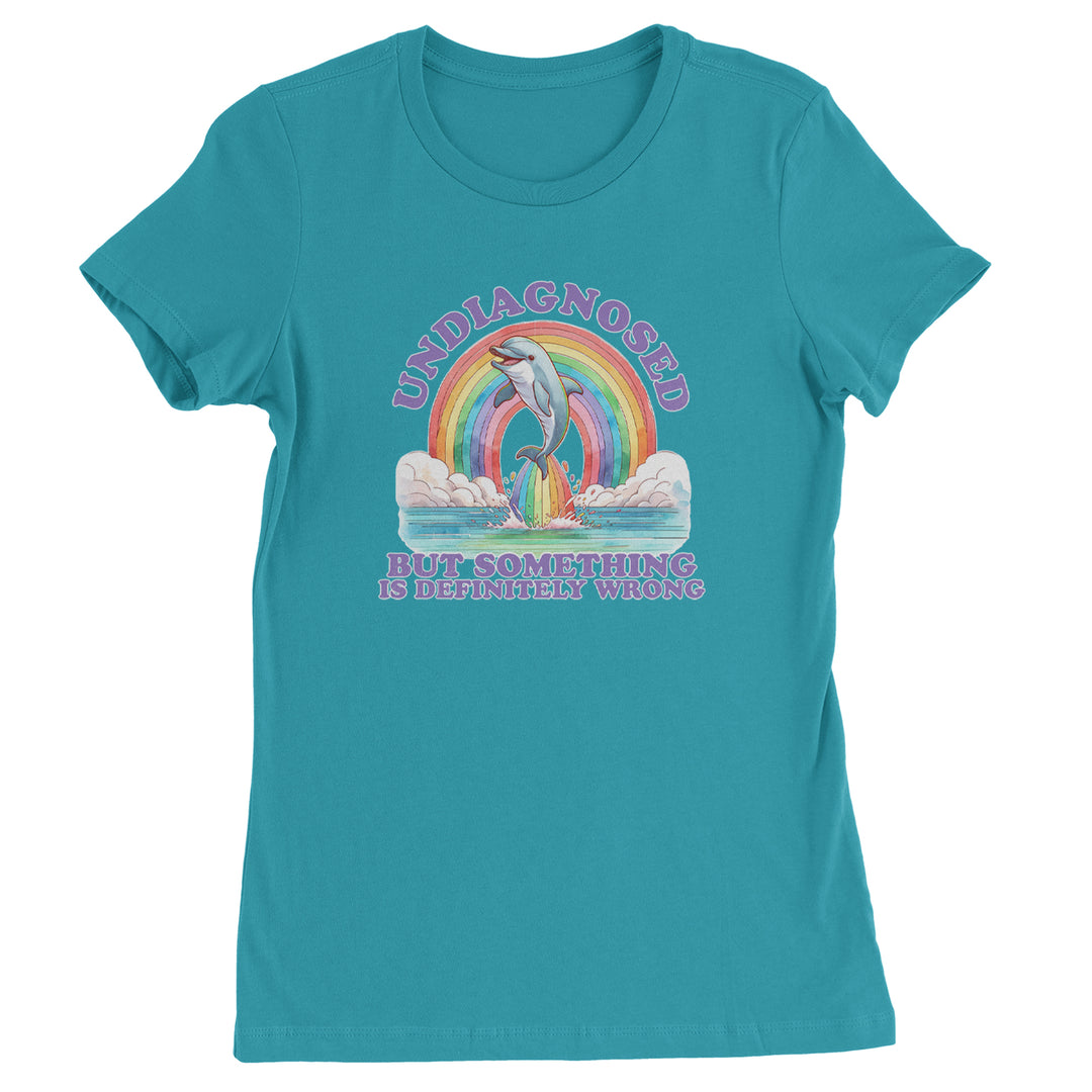 Undiagnosed But Something Is Definitely Wrong Womens T-shirt Surf