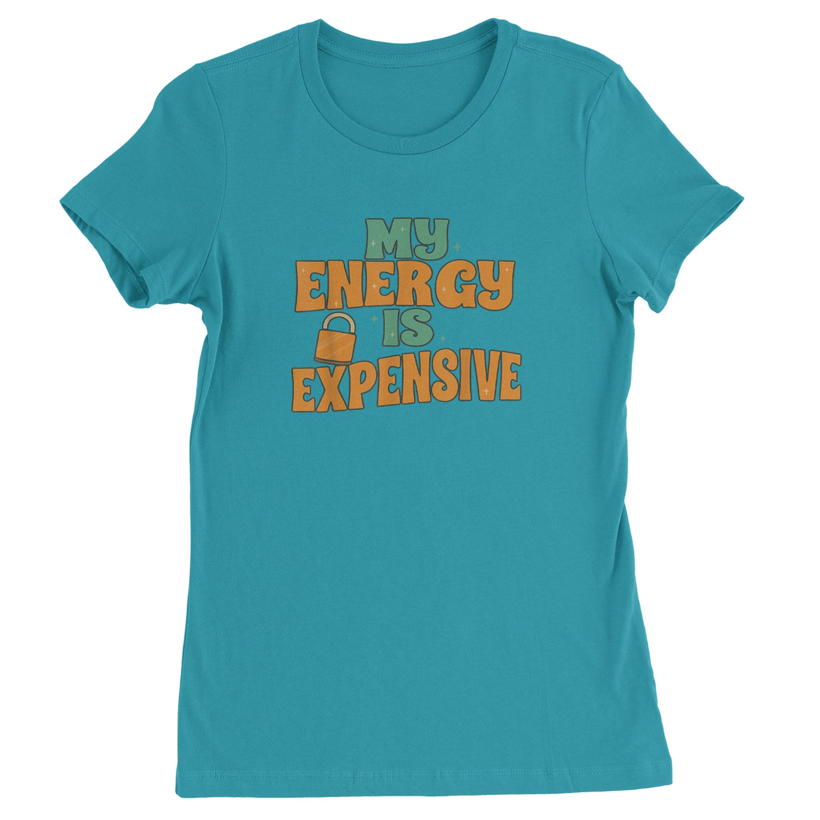 My Energy Is Expensive Self-Care Womens T-shirt Surf