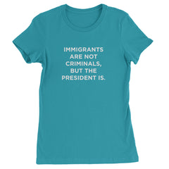 Immigrants Are Not Criminals Womens T-shirt Surf