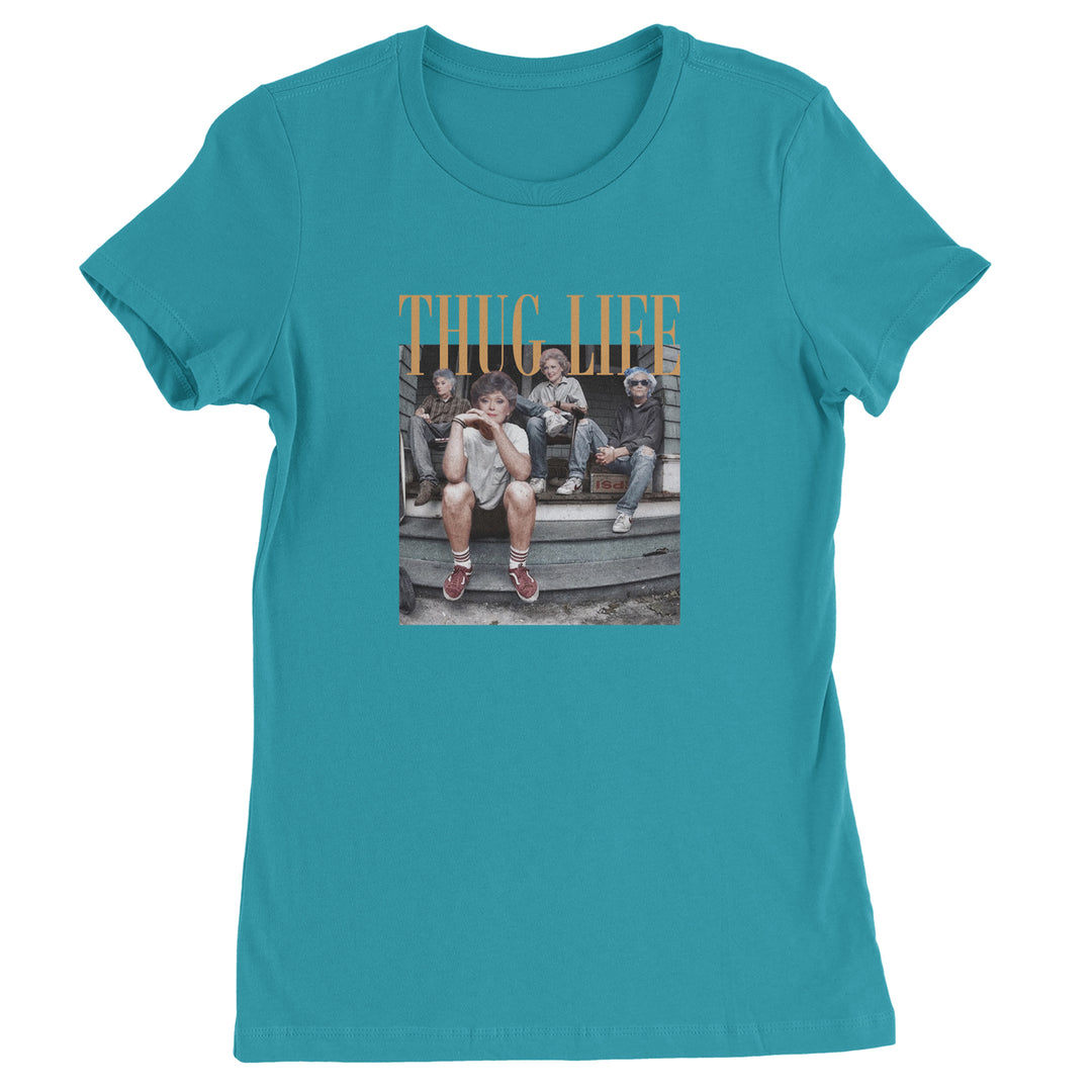 Golden Girls Thug Life Street Womens T-shirt Surf