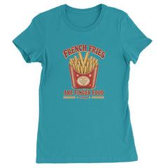 French Fries Are Finger Food IYKYK Womens T-shirt Surf