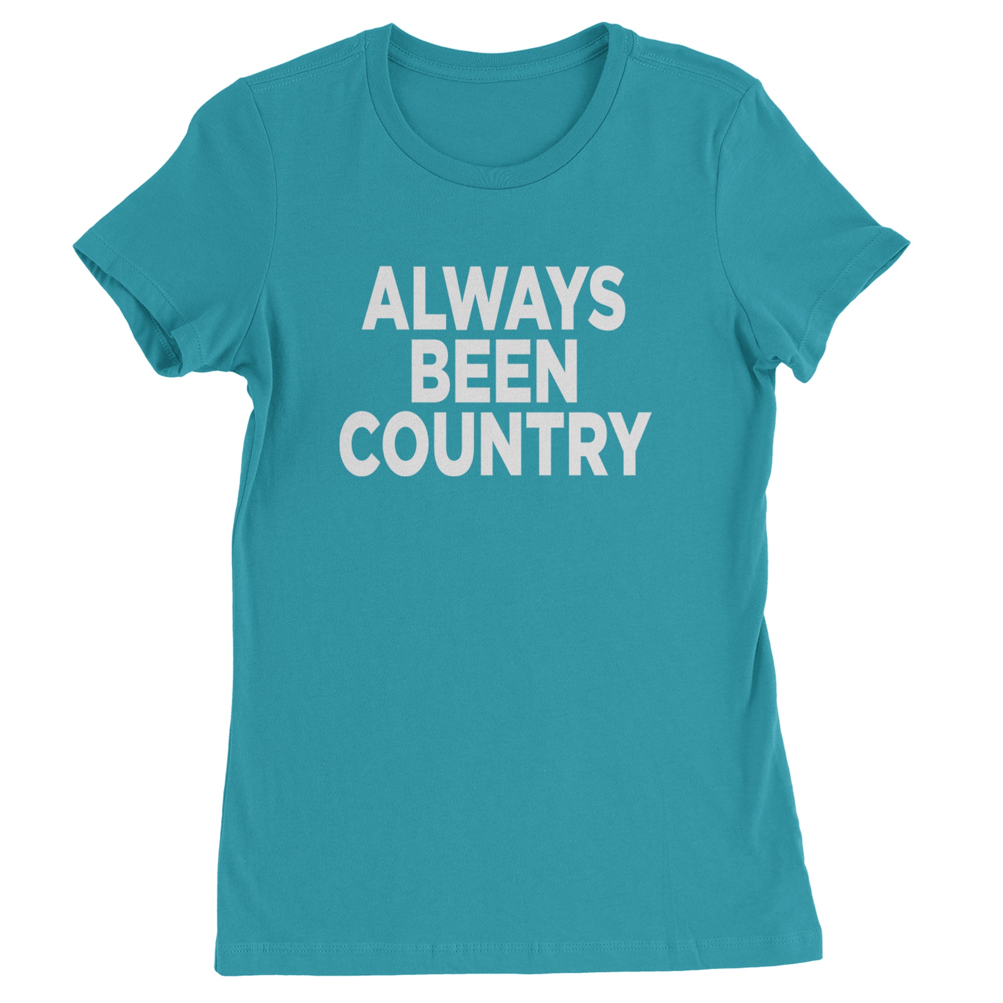 Always Been Country Music Womens T-shirt Surf