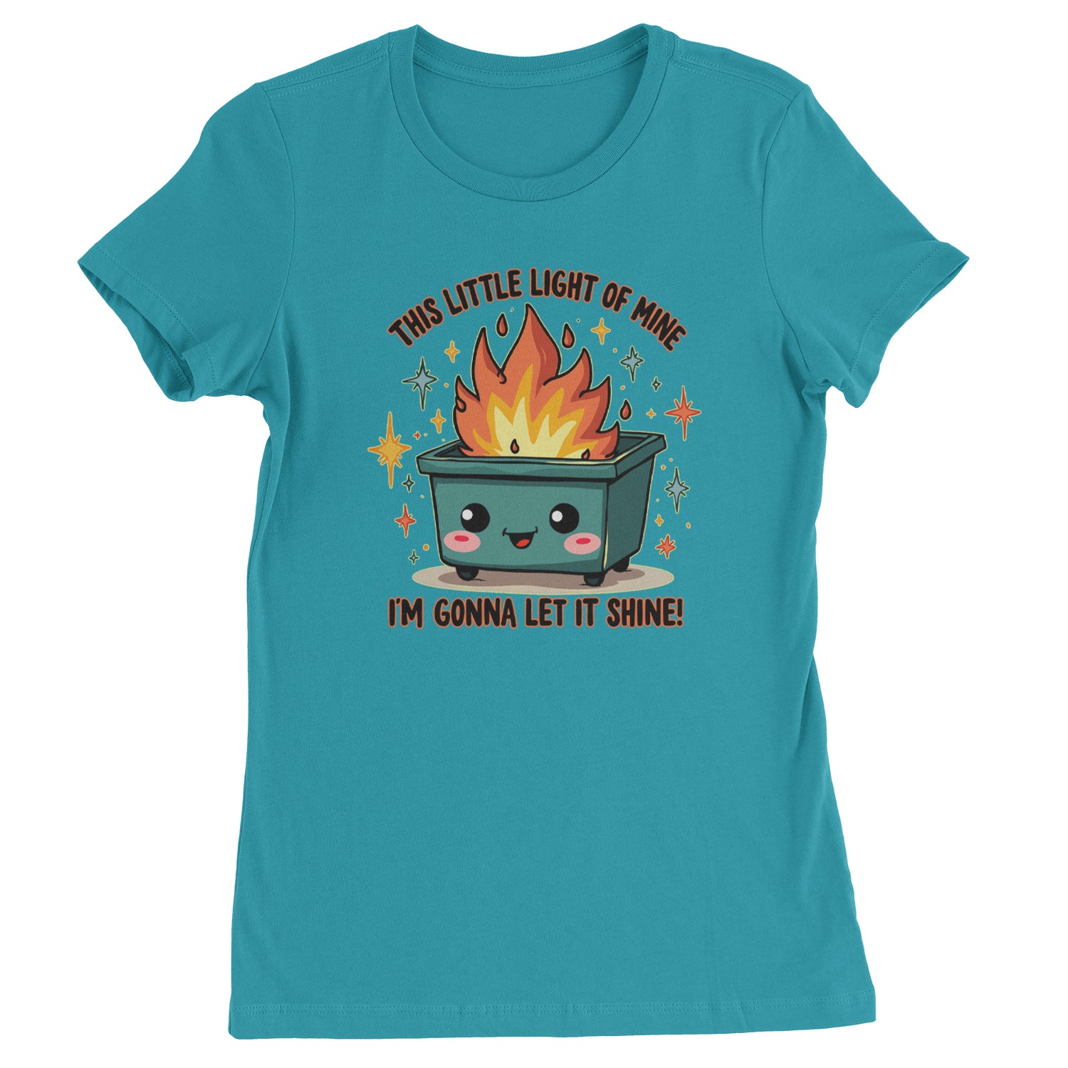 This Little Light of Mine Dumpster Fire Smile Face  Womens T-shirt Surf