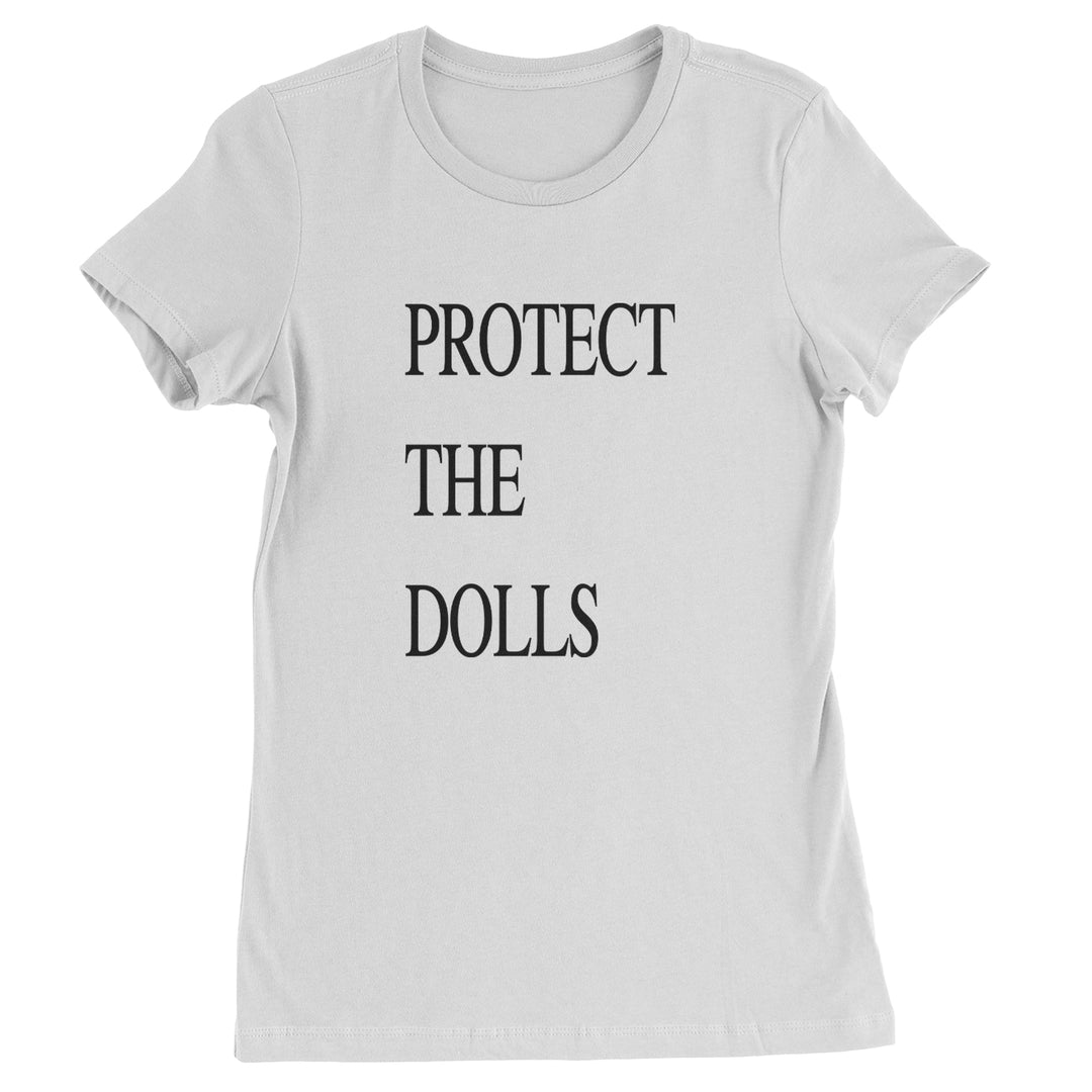 Protect The Dolls Equal Rights Womens T-shirt White