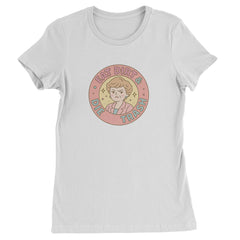Eat Dirt And Die, Trash Golden Girls Womens T-shirt White