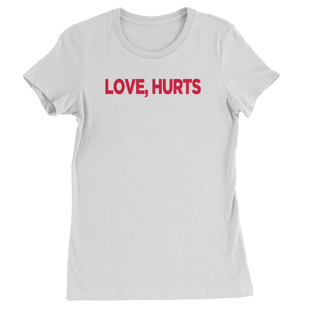 Love Hurts Womens T-shirt White