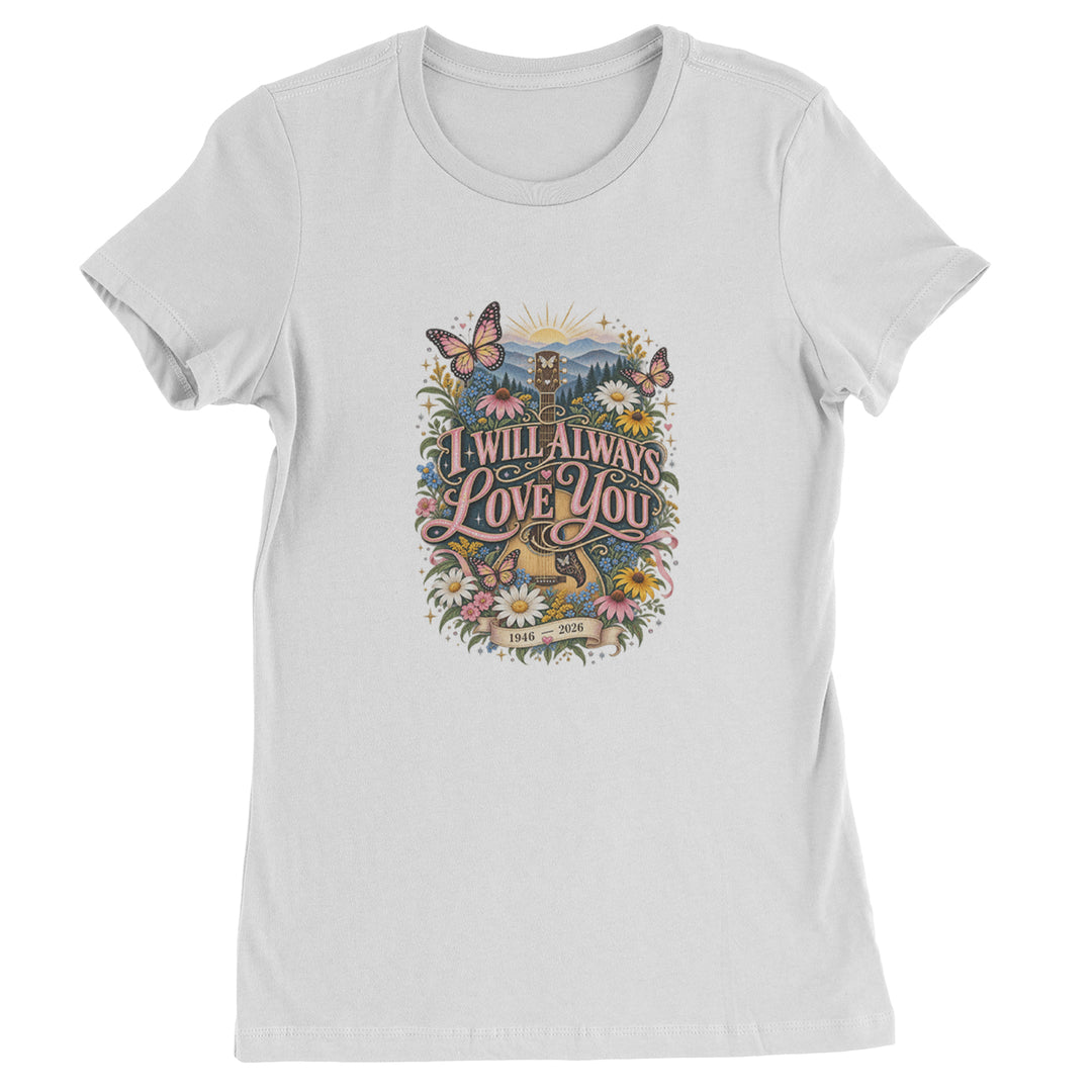 I Will Always Love You Dolly Womens T-shirt White