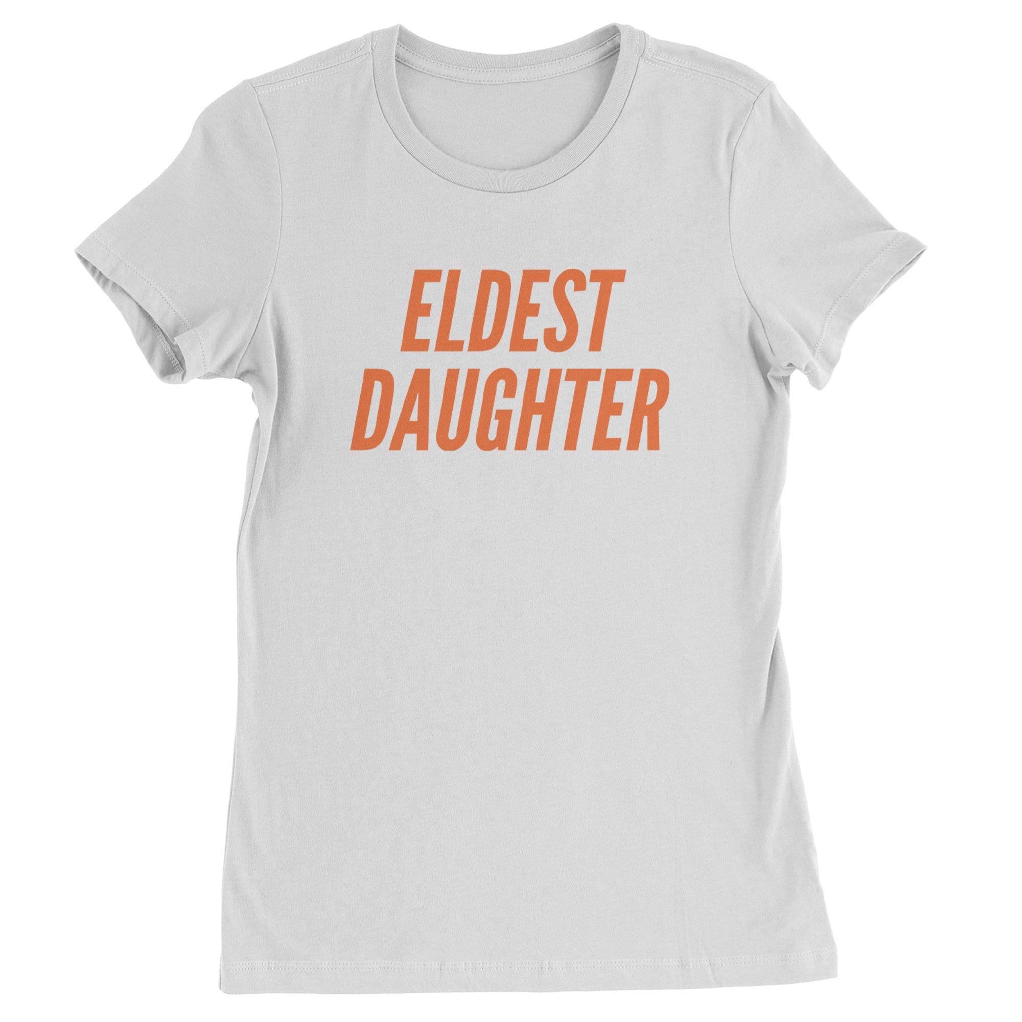 Eldest Daughter Womens T-shirt White
