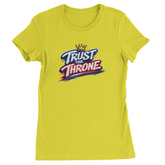 Trust The Throne Crown Philly Hoops Womens T-shirt Yellow