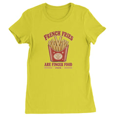 French Fries Are Finger Food IYKYK Womens T-shirt Yellow