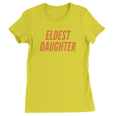 Eldest Daughter Womens T-shirt Yellow