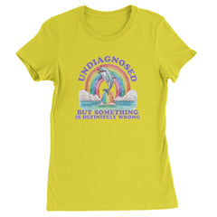 Undiagnosed But Something Is Definitely Wrong Womens T-shirt Yellow