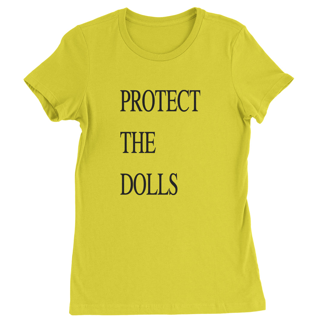Protect The Dolls Equal Rights Womens T-shirt Yellow