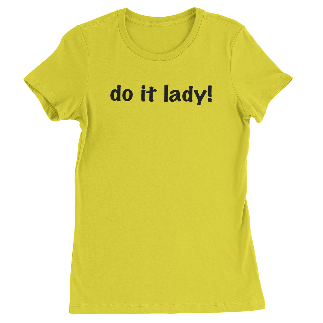 Do It Lady Viral Meme Womens T-shirt Yellow