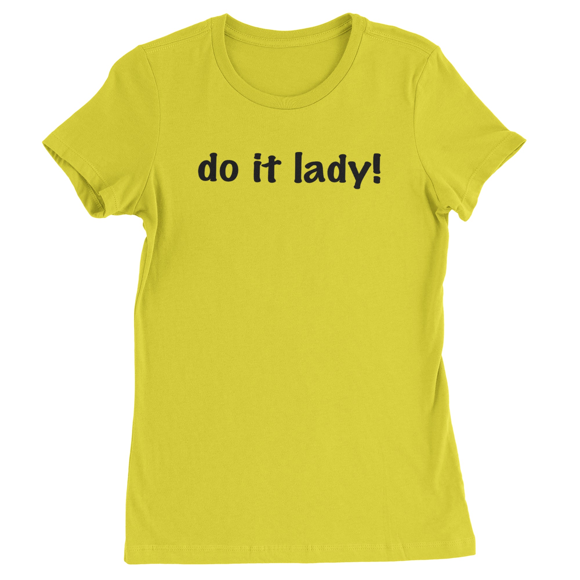 Do It Lady Viral Meme Womens T-shirt Yellow