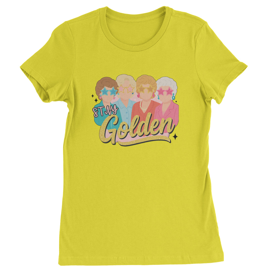 Stay Golden Girls Retro Womens T-shirt Yellow