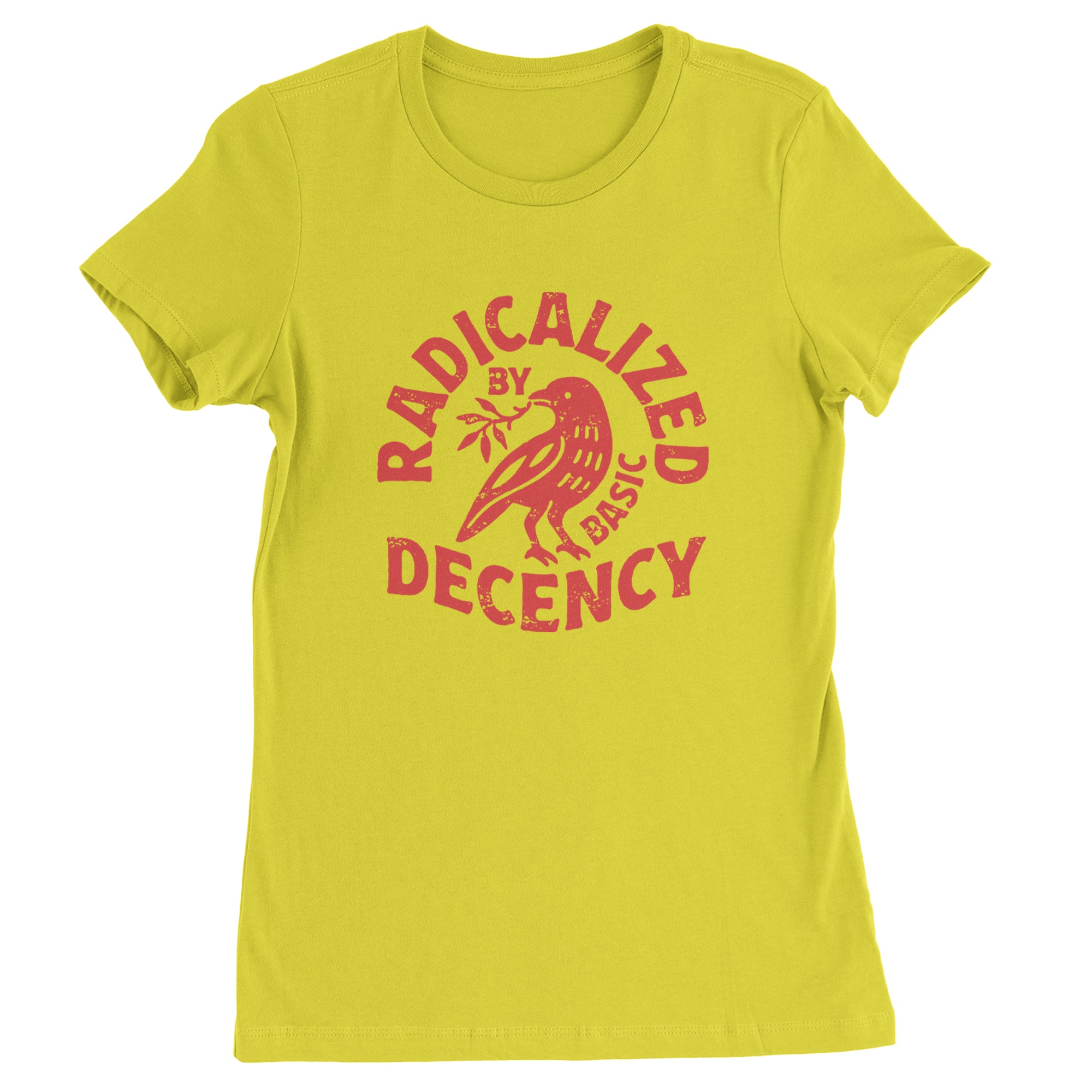Radicalized by Basic Decency Dove Protest Statement Womens T-shirt Yellow