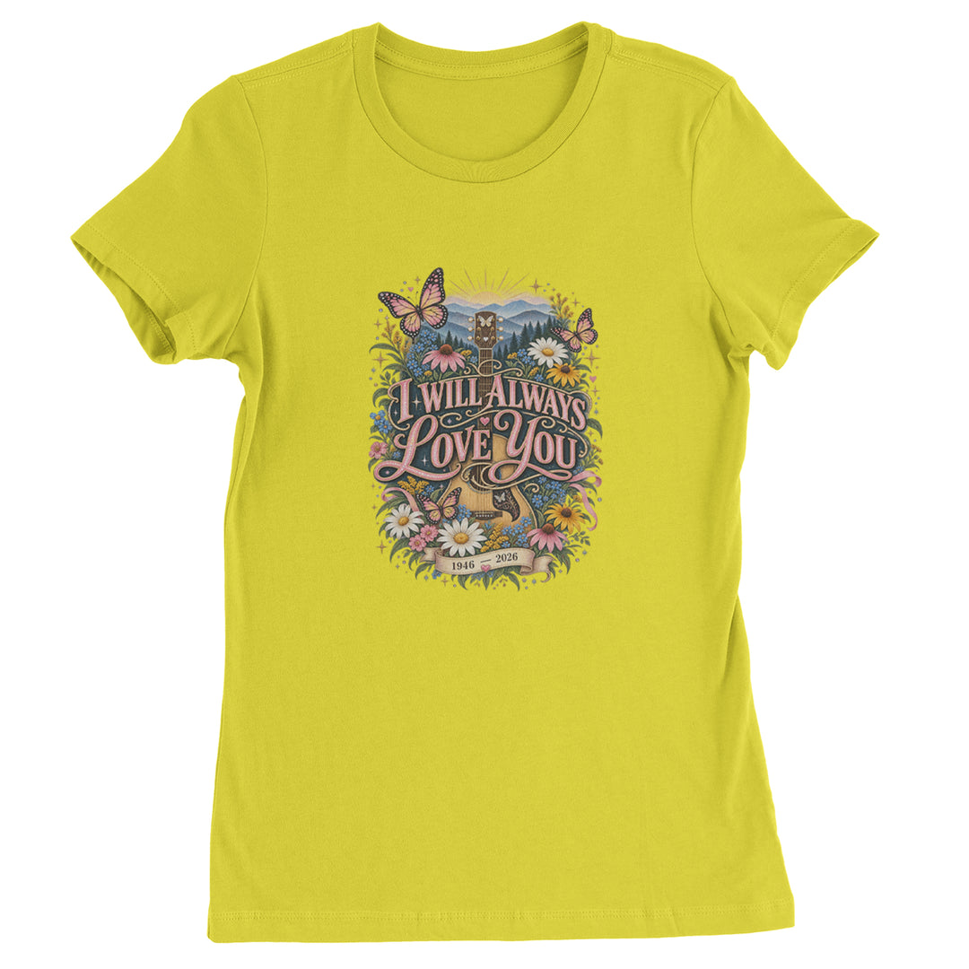 I Will Always Love You Dolly Womens T-shirt Yellow